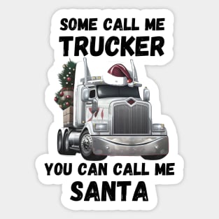 Some Call Me Trucker You Can Call Me Santa Sticker